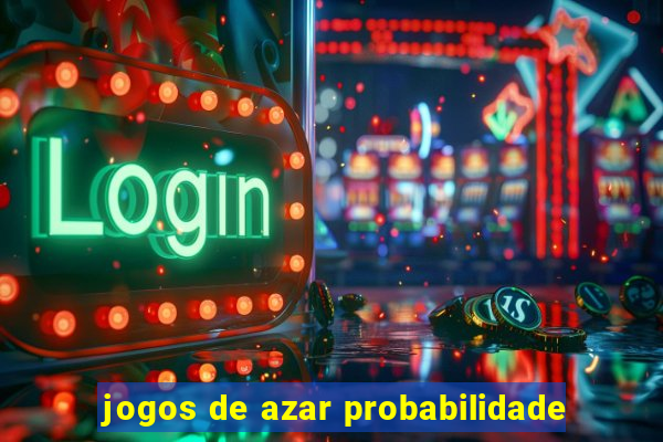 jogos de azar probabilidade